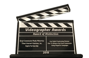 Videographer Awards | Award of Distinction | Great Commission Media Ministries Trinet Internet Solutions, Inc. Digital Partnership | Live Digital Fundraising Webinar How To Advance the Great Commission Using MegaCity Campaigns | 2019